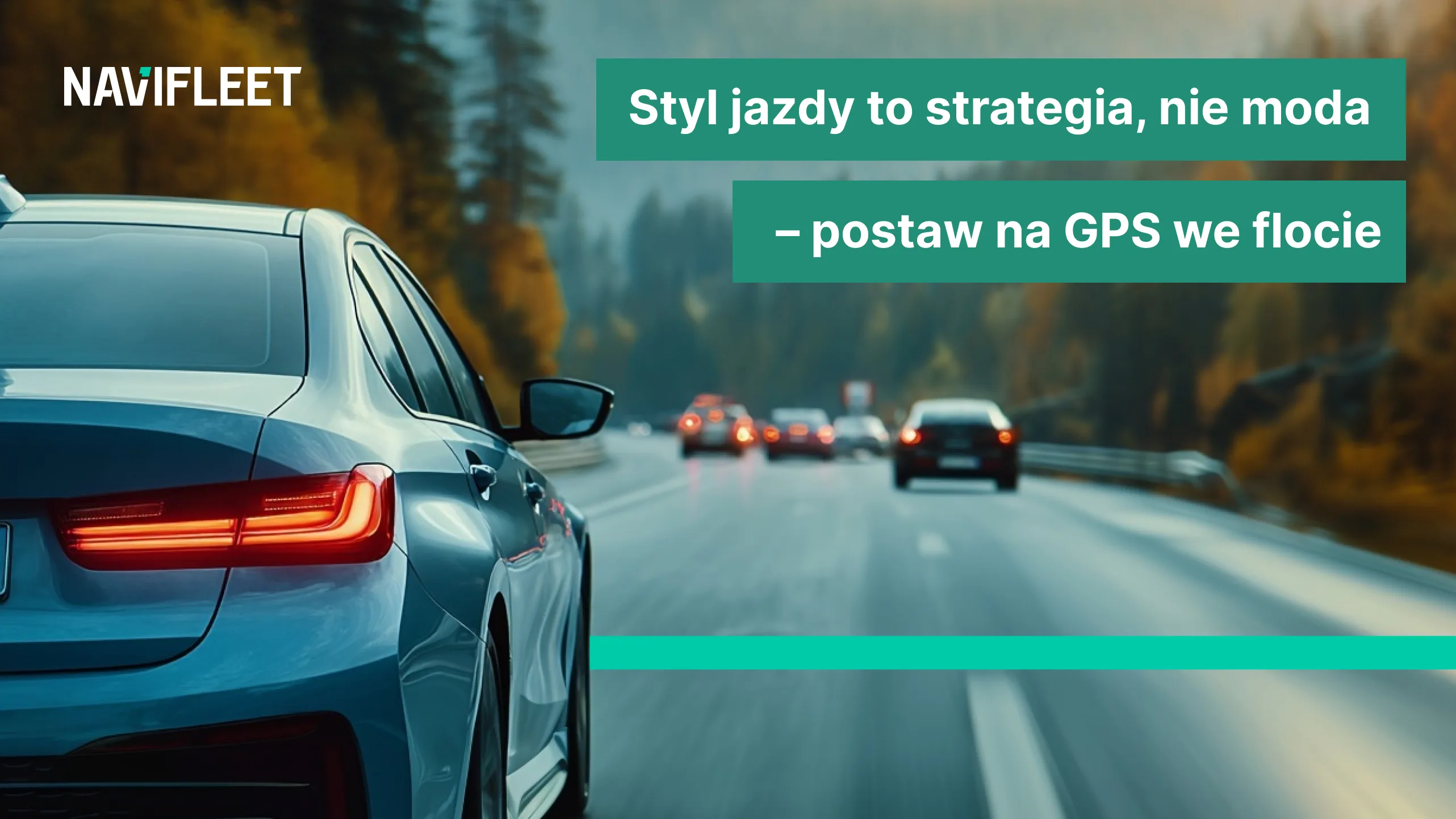 Styl jazdy to nie moda, to strategia na lata - jak przekonać ludzi do wdrożenia systemu GPS we flotach