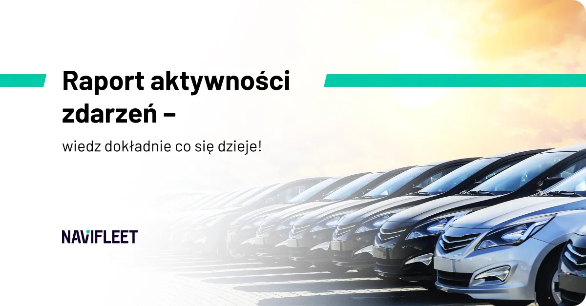 Raport aktywności zdarzeń – wiedz dokładnie co się dzieje!