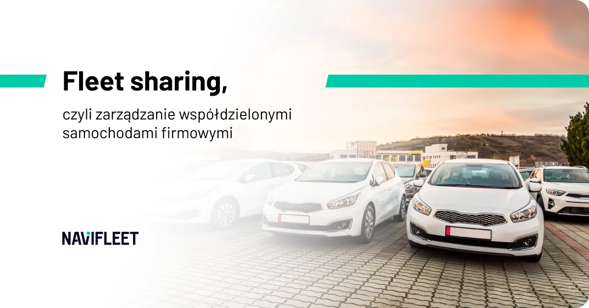 Fleet sharing, czyli zarządzanie współdzielonymi samochodami firmowymi