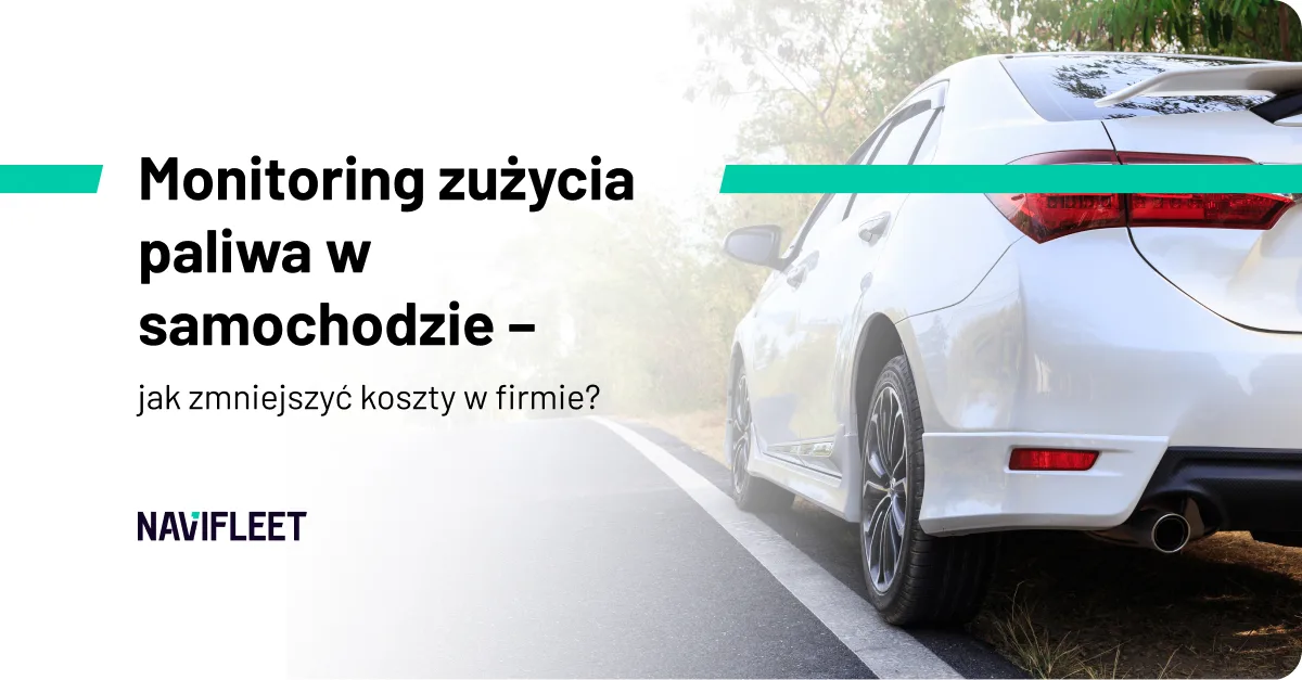 Monitoring zużycia paliwa w samochodzie – jak zmniejszyć koszty w firmie?
