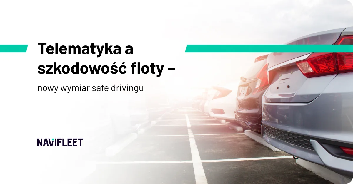 Jak obniżyć szkodowość floty?