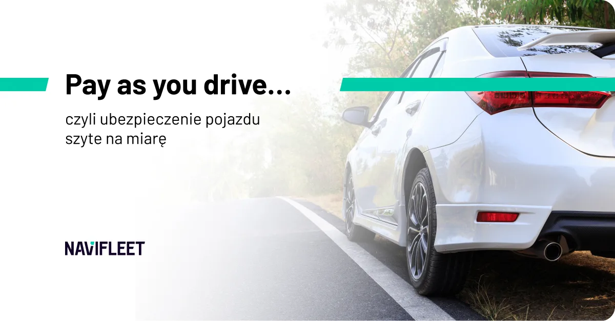 Pay as you drive…. czyli ubezpieczenie pojazdu szyte na miarę