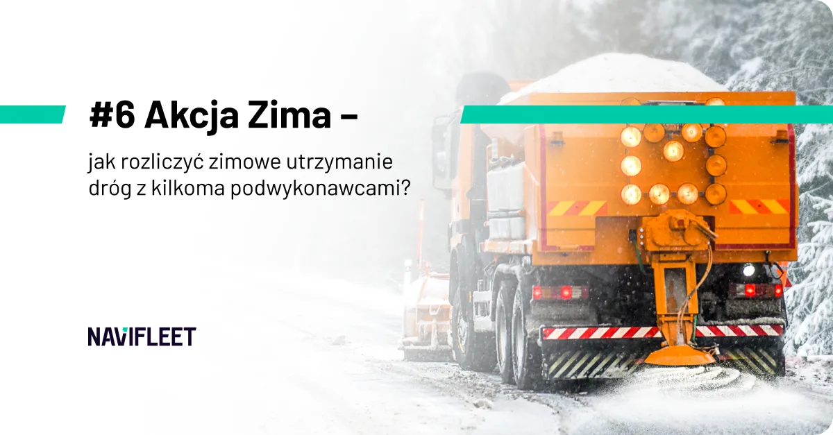 #6 Akcja Zima – jak rozliczyć zimowe utrzymanie dróg z kilkoma podwykonawcami?