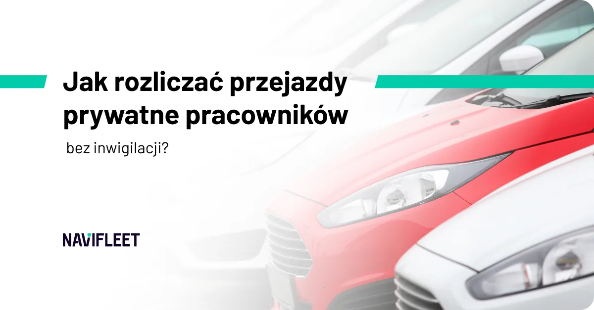 Jak rozliczać przejazdy prywatne pracowników bez inwigilacji?