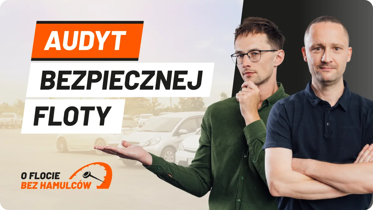 Wywiad z ekspertem - audyt bezpieczeństwa | O Flocie Bez Hamulców