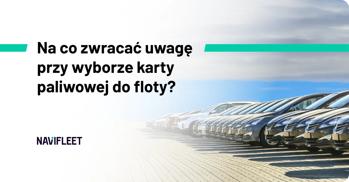 Na co zwracać uwagę przy wyborze karty paliwowej do floty?